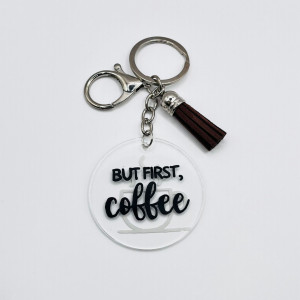 Breloc acrilic pictat manual But First, Coffee