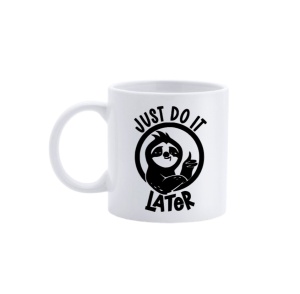 Cană Just Do It Later