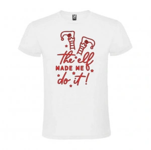 Tricou The Elf Made Me Do It alb