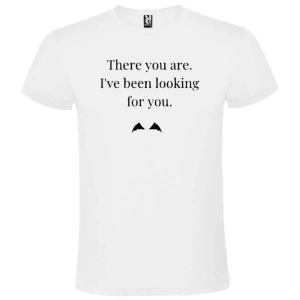 Tricou There You Are