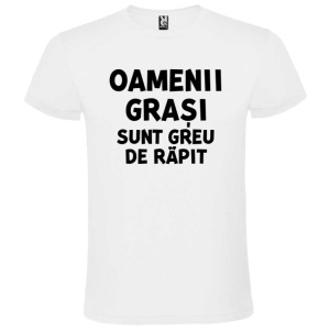 Tricou Oamenii grași