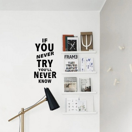 Sticker Perete If you never try You'll never know