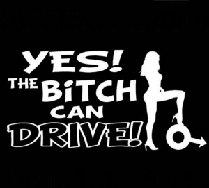 Sticker Yes The bitch can drive
