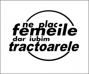 Sticker Autocolant Ne plac femeile dar iubim tractoarele