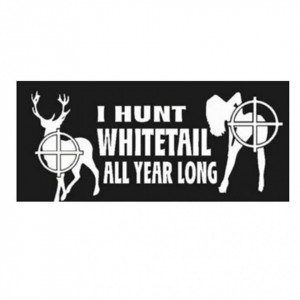 Sticker I Hunt White Tail All Year Long - 50 cm