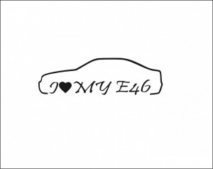 Sticker Auto I Love my BMW E46