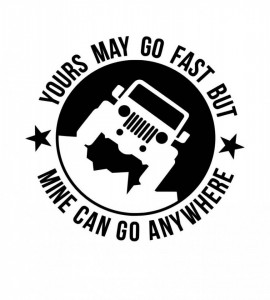 Sticker Autocolant Off Road Yours may go fast but mine can co anywhere 30 cm