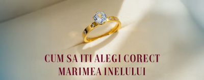 Cum să îți alegi corect mărimea inelului – Ghid pas cu pas pentru o alegere perfectă
