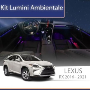 Lumini ambientale dedicate Lexus RX 2016-2021 set complet control telefon sau sistem original