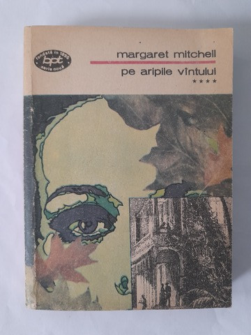 Pe aripile vîntului IV - Margaret Mitchell