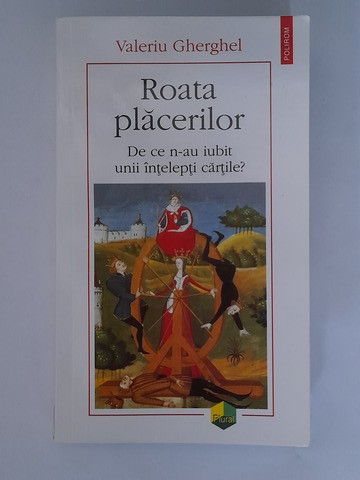 Roata plăcerilor -Valeriu Gherghel