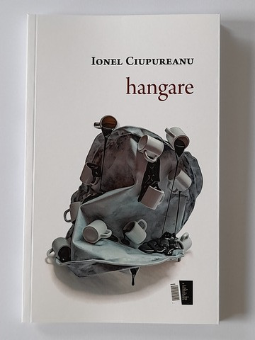 Hangare - Ionel Ciupureanu