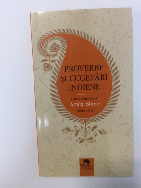 PROVERBE ȘI CUGETĂRI INDIENE ; Amita Bhose