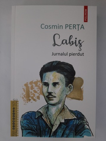 Labiș. Jurnalul pierdut - Cosmin Perța