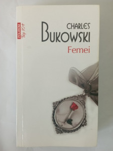 Femei - Charles Bukowski