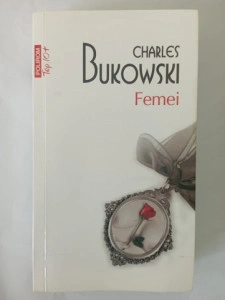 Femei - Charles Bukowski