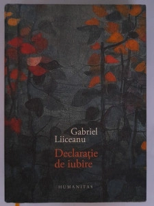 Gabriel Liiceanu -Declarație de iubire