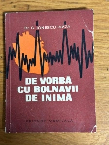 De vorba cu bolnavi de inima - Dr. G. Ionescu-Amza