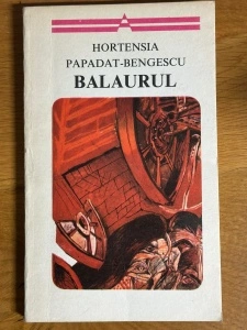 Balaurul - Hortensia Papadat-Bengescu