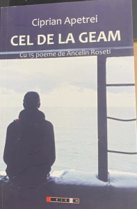 Cel de la geam cu 15 poeme de Ancelin Roseti - Ciprian Apetrei