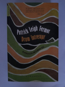 Drum întrerupt - Patrick Leigh Fermor