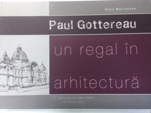Paul Gottereau - Un regal în arhitectură