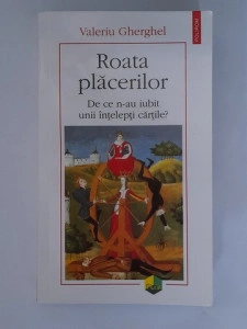 Roata plăcerilor -Valeriu Gherghel