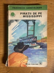 Piratii de pe Mississippi - Friedrich Gerstacker