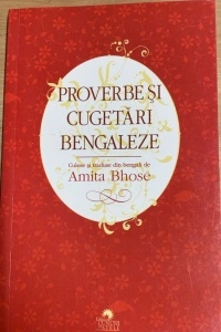 Proverbe si cugetari bengaleze - culese si traduse de Amita Bhose