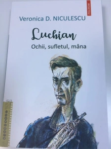 Luchian ; Ochii, sufletul, mâna - Veronica D . Niculescu