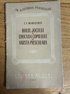 Rolul jocului in educatia copilului de varsta prescolara - Z.V. Manuilenco