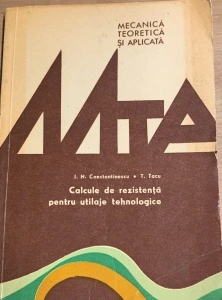 Calcule de rezistenta pentru utilaje tehnologice - I.N Constantinescu/ T. Tacu
