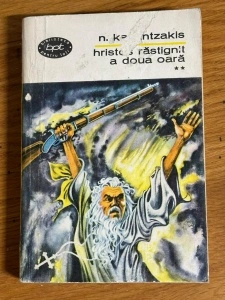 Hristos a rastignit a doua oara - N. Kazantzakis Vol. 2
