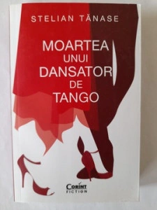 Moartea unui dansator de tango - Stelian Tănase