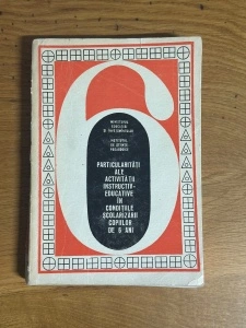 Particularitati ale activitatii instructiv-educative in conditiile scolarizarii copiilor de 6 ani - Institutul de stiinte pedagogice