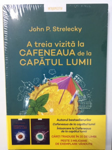 A treia vizită la Cafeneaua de la capătul lumii - John P. Strelecky