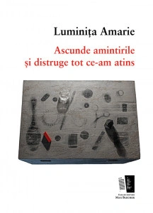 Ascunde amintirile și distruge tot -Luminita Amarie