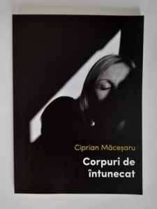 Corpuri de întunecat - Ciprian Măceșaru