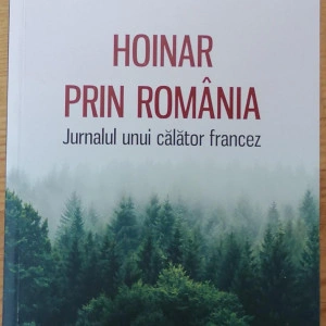 Hoinar prin România. Jurnalul unui călător francez - Grégory Rateau