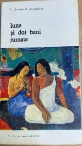 Luna si doi bani jumate - W. Somerset Maugham