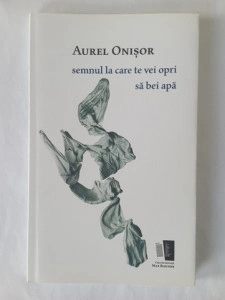 Semnul la care te vei opri să bei apă - Aurel Onișor