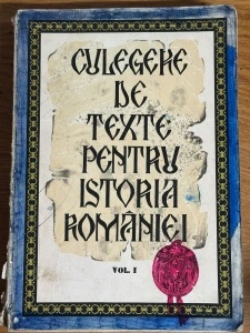 Culegere de texte pentru istoria Romaniei - Vol. 1 - Stefan Pascu, Liviu Maior