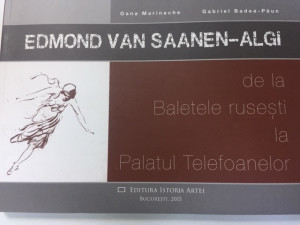 Edmond Van Saanen-Algi - de la Baletele rusești la Palatul Telefoanelor - Gabriel