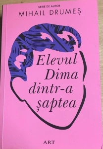 Elevul Dima dintr-a saptea - Mihail Drumes