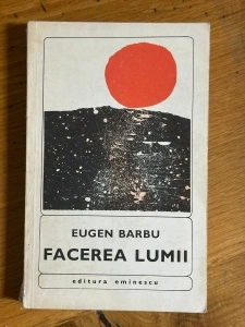 Facerea Lumii - Eugen Barbu