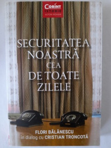 Securitatea noastră cea de toate zilele - Flori Bălănescu
