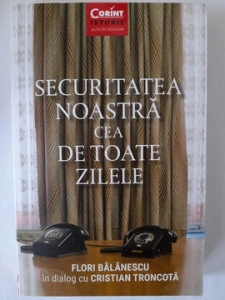 Securitatea noastră cea de toate zilele - Flori Bălănescu