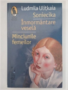 Soniecika.Înmormantare vesela.Minciunile femeilor-Ludmila Ulitskaia