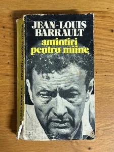 Amintiri pentru maine - Jean-Louis Barrault