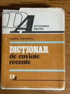 Dictionar de cuvinte recente - Florica Dimitrescu